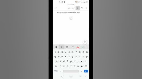 How to type Maths symbols (unequal sign) in mobile Ms Word