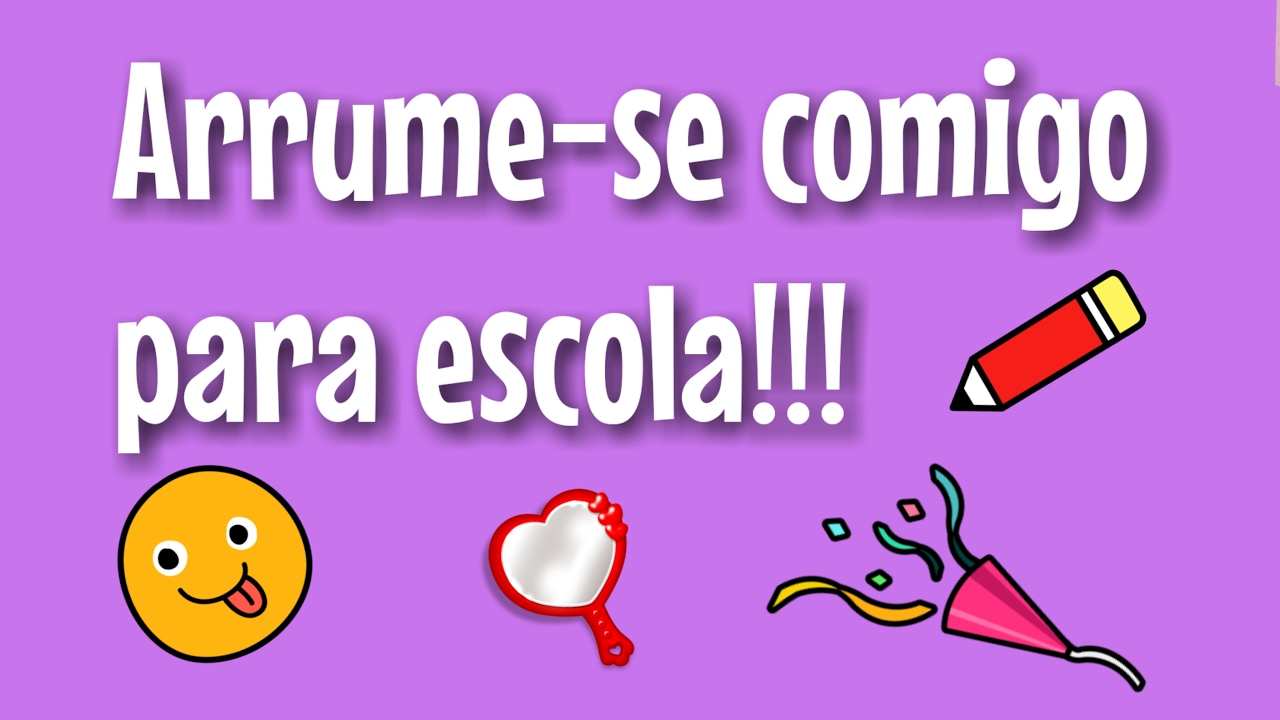 arrume-se-comigo-para-escola-youtube