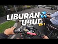 LIBURAN KE UBUD EP1
