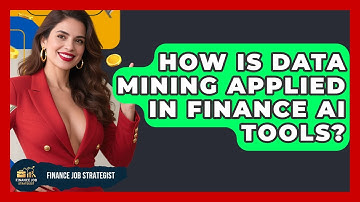 How Is Data Mining Applied In Finance AI Tools? - Finance Job Strategist
