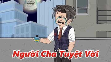 Người Cha Tuyệt Vời | Gấu Hài TV