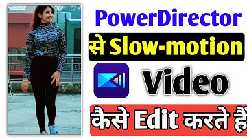 How To Make Slow-motion & Fast-motion Video in PowerDirector |PoweDirector me slow-motion video edit