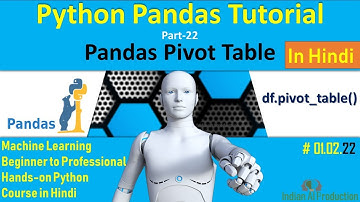 Python Pandas in Hindi Part-22 | Pandas Pivot Table | Machine Learning Tutorial #01.02.22