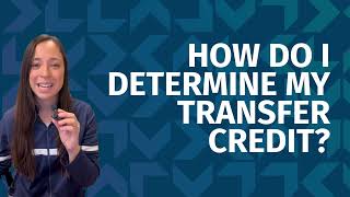 How Do I Determine My Transfer Credit?