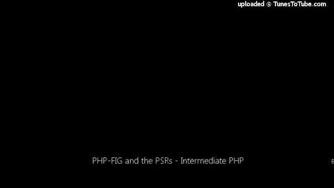 PHP-FIG and the PSRs - Intermediate PHP