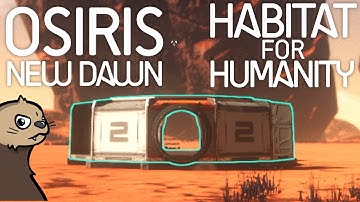 Osiris: New Dawn ep 2 - Base Building 101 (Osiris: New Dawn Gameplay)