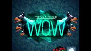 Download lagu Yves V & Felguk - WoW (Live)