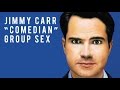 Jimmy Carr - Comedian - Groupsex