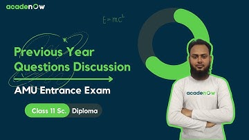 AMU | Class 11 Science | Diploma | Part - 1 | 2021 Entrance Questions with Solutions | Acadenow