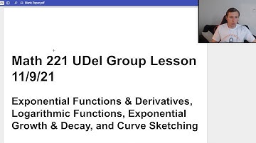 Calculus Lesson - Exponential Derivatives, Logarithmic Functions, Exponential Growth & Decay