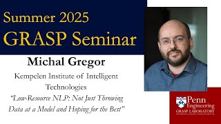 Summer 2025 Grasp Seminar - Michal Gregor, Kempelen Institute Of Intelligent