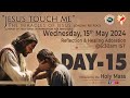 Live day  15 jesus touch me the miracles of jesus online retreat  wed  15 may 2024  drcc