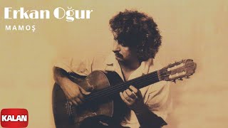 Erkan Oğur - Mamoş [ Bir Ömürlük Misafir © 1996 Kalan Müzik ] Resimi