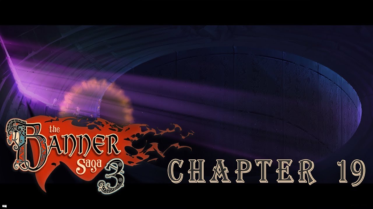 Featured image of post Banner Saga Walkthrough Chapter 4 Just like at the start of the banner saga 2 if you import your saved game you ll be able to this is where the chapter begins