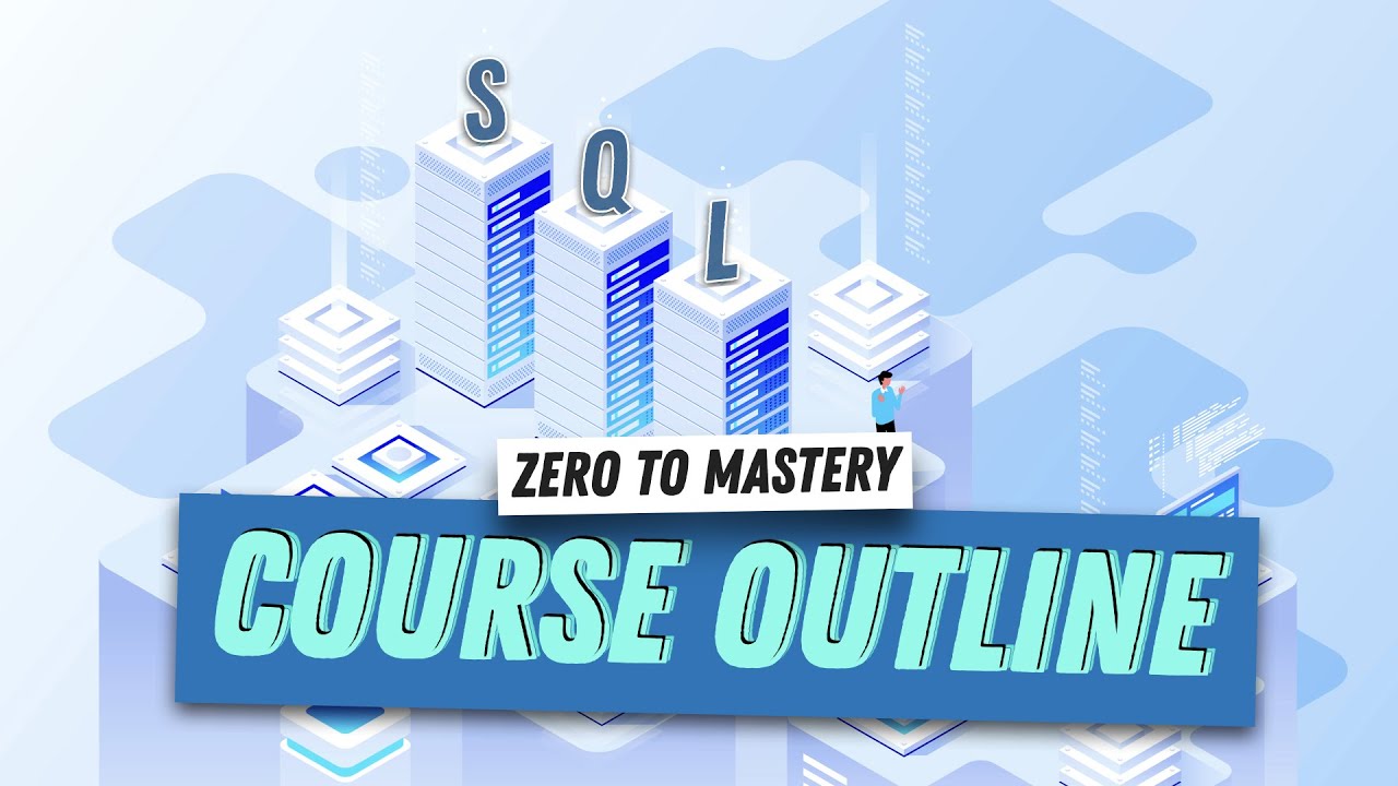 Course Outline for Complete SQL + Databases Bootcamp: Zero to Mastery