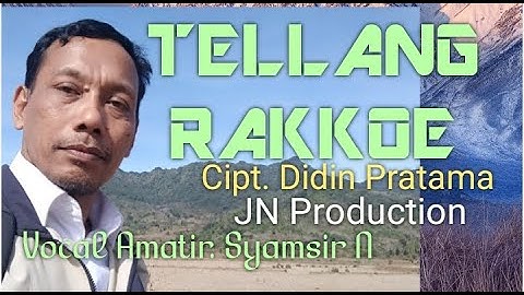 KARAOKE TELLANG RAKKOE / Cipt. Didin Pratama / Voc. Amatir. Syamsir N / JN Production
