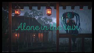 Alone in the rain - Mizayo  Feat. Gniyrc [ Rainy Lofi Hiphop]