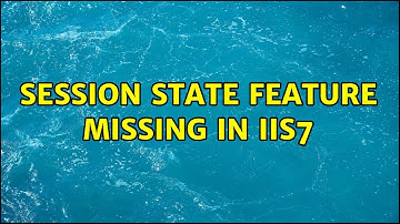 Session State feature missing in iis7