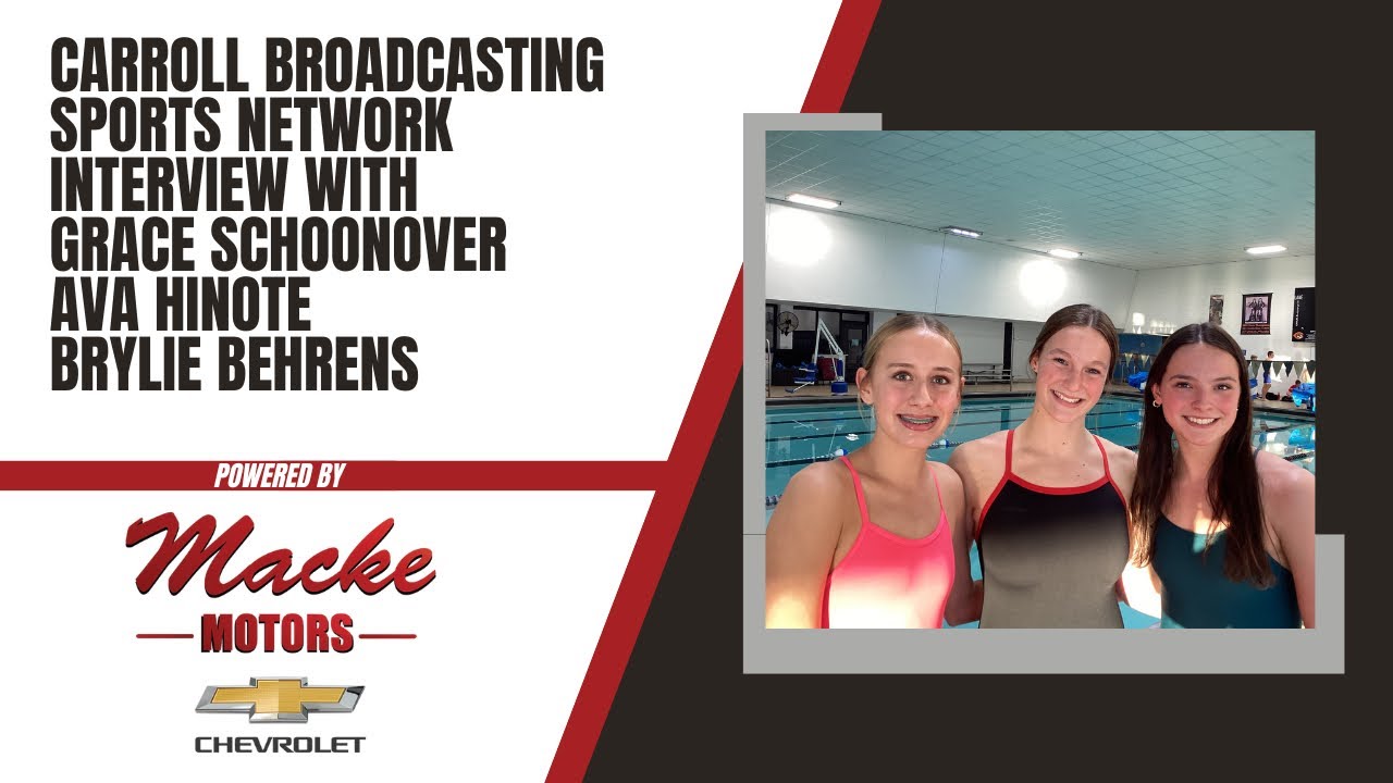 Carroll Broadcasting Sports Network w three members of the Carroll Girls Swim Team. State Qualifiers
