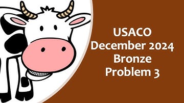 USACO December 2024 Bronze problem 3