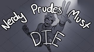 Nerdy Prudes Must Die (Animation)