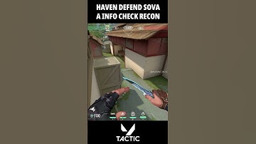 Haven Sova Defense Enemy A info check Recon Bolt from B site | Valorant Tactic