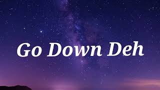 Spice - Go Down Deh (Lyrics) ft. Shaggy and Sean Paul