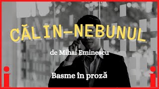 Călin-Nebunul - de Mihai Eminescu (Basme în proză)