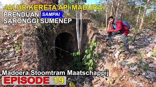Bekas Jalur Kereta Madura PRENDUAN➡SARONGGI SUMENEP | KERETA API MADURA #EPISODE 19