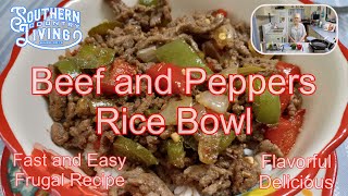 Beef and Pepper Rice Bowls  --  Fast and Easy Delicious Frugal Meal