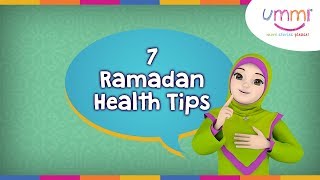 7 RAMADAN HEALTH TIPS