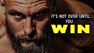 Unwavering Resolve: "It's Not Over Until You Win" - Perseverance in Pursuit of Victory