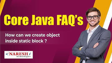 How can we create object inside static block? | Core Java FAQs Videos | Naresh IT