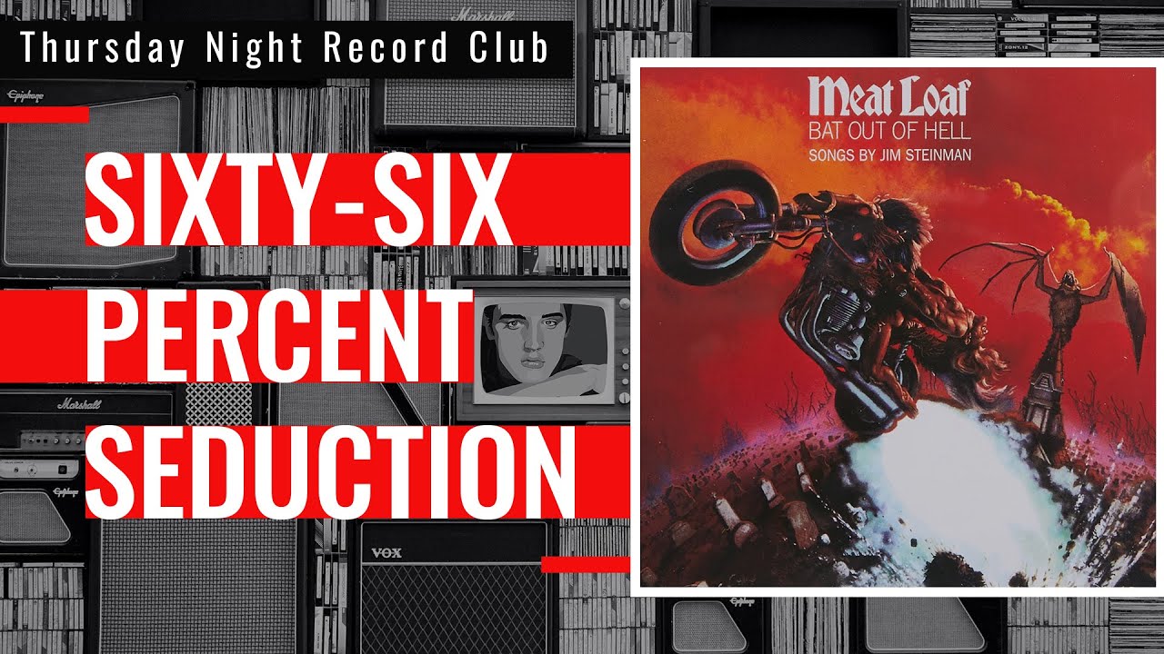 Thursday Night Record Club Episode 57 Meatloaf Bat Out Of Hell