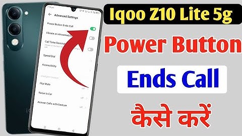 Iqoo Z10 Lite 5g power button ends call setting /disconnect call power button call cut Iqoo Z10 Lite