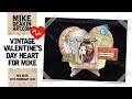 Ian's Vintage Valentine's Day Heart Make for Mike