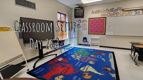 Classroom Setup Days 2&3