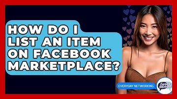How Do I List An Item On Facebook Marketplace? - Everyday-Networking