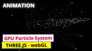 THREE JS and WebGL tutorial - GPU particle system animation