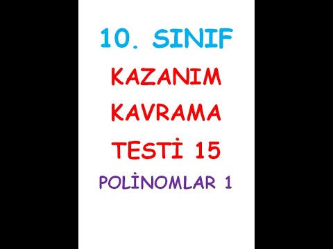 10. SINIF MATEMATİK KAZANIM KAVRAMA TESTİ 15 POLİNOMLAR 1