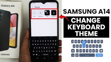 Samsung A14 : Change Keyboard Theme - Customize Keyboard Theme
