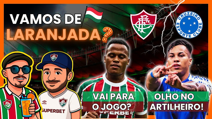 O QUE ESPERAR DE FLUMINENSE x CRUZEIRO? | JHON ARIAS VAI PARA O JOGO?