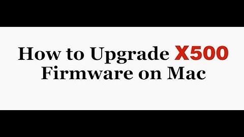 Thinkware Dash Cam: Firmware Upgrade For X500 on Mac