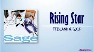 FTISLAND – Rising Star (With G.O.P) [Rom|Eng Lyric]