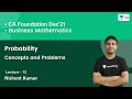 L12: Probability - Concept and Problems | Maths | CA Foundation | Nishant Kumar