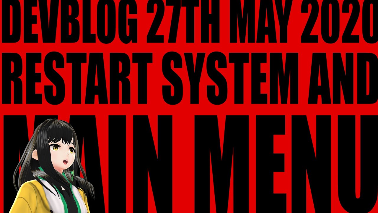 Devblog 27th May 2020 - Restart System and Main Menu - YouTube