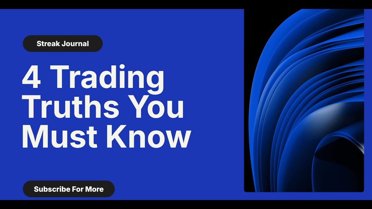 4 Truths Every Trader must Know To Excel In Trading - YouTube