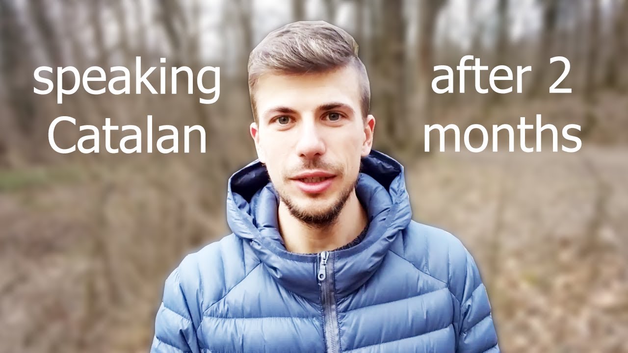 Speaking CATALAN after 2 MONTHS