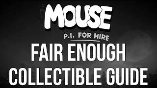 Mouse P.I. For Hire "Fair Enough" Collectables Guide Mouse P I For Hire Firestarter Trophy Guide