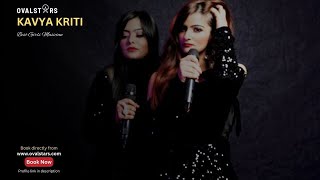 Kavya & Kriti - The Dynamic Pop Duo For Your Event Book Any Artist Online Ovalstars